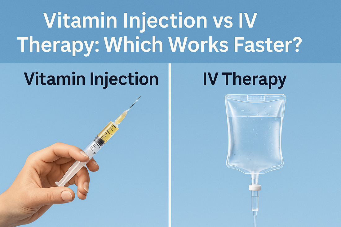 Vitamin Injection vs IV Therapy: Which Works Faster?